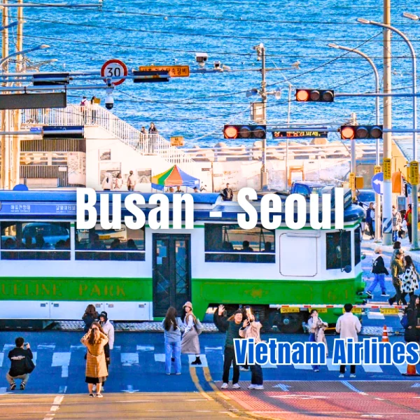Hàn Quốc: Busan - Seoul 6 ngày 5 đêm | Tháng 6 2025 | Vietnam Airlines